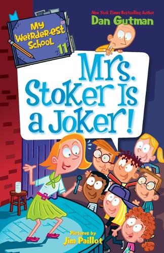 Бумажная книга «My Weirder-est School #11: Mrs. Stoker Is a Joker!», автор Дэн Гатмен - фото №1