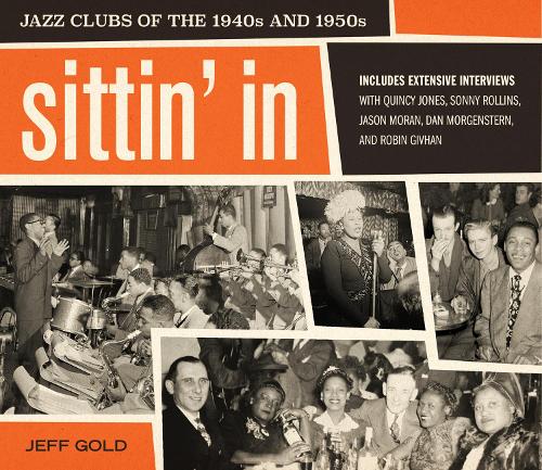 Бумажная книга «Sittin' In: Jazz Clubs of the 1940s and 1950s», автор Джефф Голд - фото №1