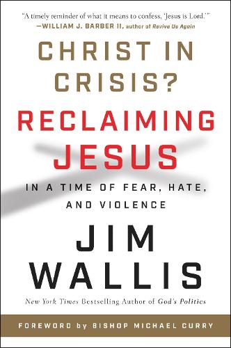 Бумажная книга «Christ In Crisis?: Reclaiming Jesus in a Time of Fear, Hate, and Violence», автор Джеймс Уоллис - фото №1