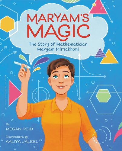 Паперова книга «Maryam’s Magic: The Story of Mathematician Maryam Mirzakhani», автор Меган Рейд - фото №1