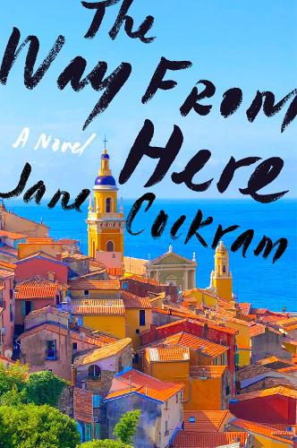 Бумажная книга «The Way from Here: A Novel», автор Джейн Кокрам - фото №1
