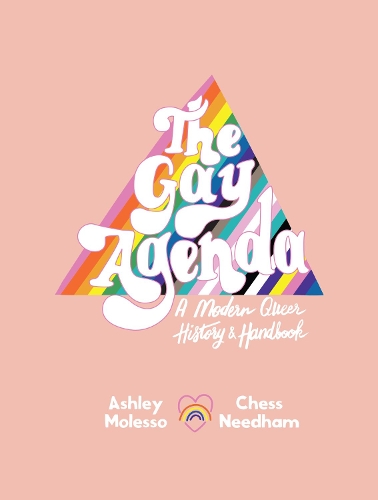 Бумажная книга «The Gay Agenda: A Modern Queer History & Handbook», авторов Эшли Молессо, Чесси Нидхэм - фото №1