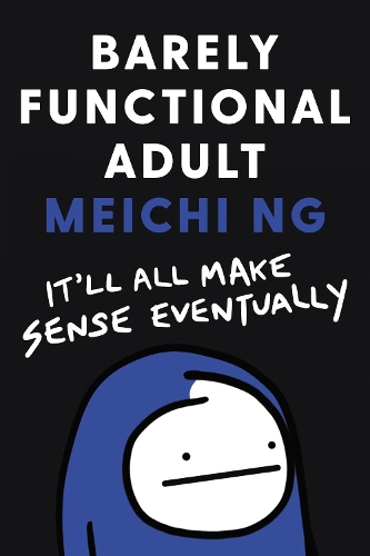 Бумажная книга «Barely Functional Adult: It'll All Make Sense Eventually», автор Мейчи Нг - фото №1