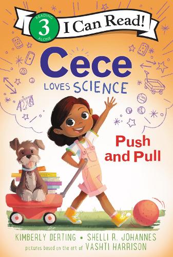 Паперова книга «Cece Loves Science: Push and Pull», авторів Кімберлі Дьортінг, Шеллі Р. Йоханнес - фото №1