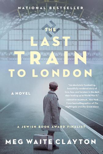 Бумажная книга «The Last Train to London: A Novel», автор Мэг Уэйт Клейтон - фото №1
