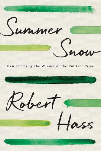 Бумажная книга «Summer Snow: New Poems», автор Роберт Хасс - фото №1