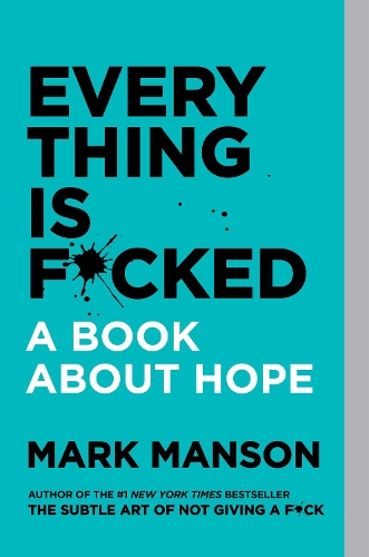 Бумажная книга «Everything Is F*cked», автор Марк Мэнсон - фото №1