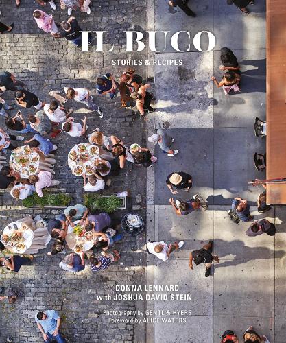 Бумажная книга «Il Buco: Stories & Recipes», авторов Донна Леннард, Джошуа Дэвид Стайн - фото №1