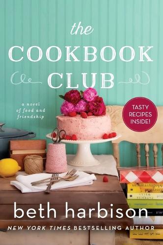 Бумажная книга «The Cookbook Club: A Novel of Food and Friendship», автор Бет Харбисон - фото №1