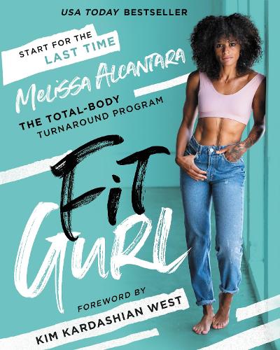 Паперова книга «Fit Gurl: The Total-Body Turnaround Program», автор Мелісса Алькантара - фото №1