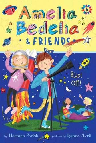 Бумажная книга «Amelia Bedelia & Friends #6: Amelia Bedelia & Friends Blast Off», автор Герман Пэриш - фото №1
