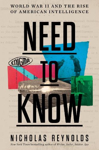 Бумажная книга «Need to Know: World War II and the Rise of American Intelligence», автор Николас Рейнольдс - фото №1