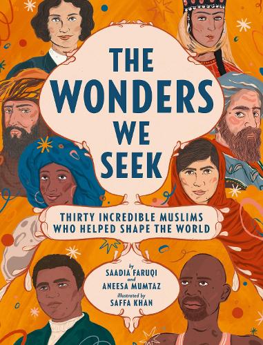 Бумажная книга «The Wonders We Seek: Thirty Incredible Muslims Who Helped Shape the World», авторов Анеса Мумтаз, Саадия Фаруки - фото №1