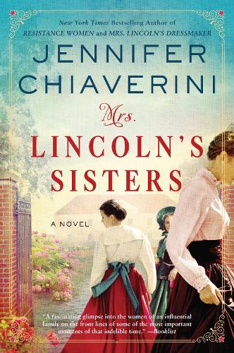 Бумажная книга «Mrs. Lincoln's Sisters: A Novel», автор Дженнифер Чиаверини - фото №1