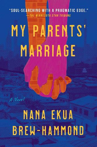 Бумажная книга «My Parents' Marriage: A Novel», автор Нана Экуа Брю-Хаммонд - фото №1