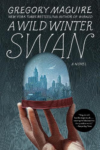 Бумажная книга «A Wild Winter Swan: A Novel», автор Грегори Магуайр - фото №1
