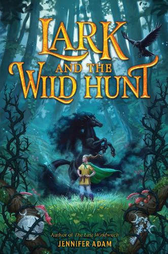 Бумажная книга «Lark and the Wild Hunt», автор Дженнифер Адам - фото №1