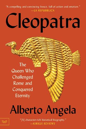 Бумажная книга «Cleopatra: The Queen Who Challenged Rome and Conquered Eternity», автор Альберто Анджела - фото №1