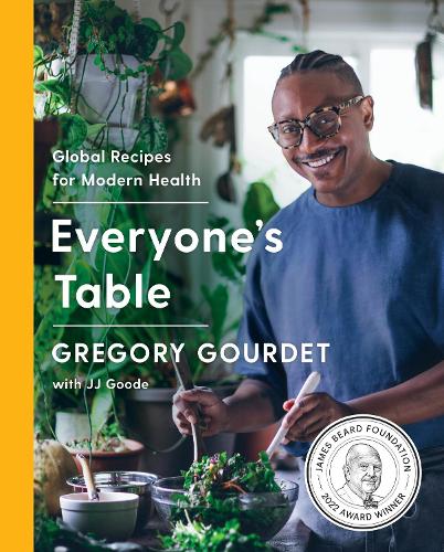 Бумажная книга «Everyone's Table: Global Recipes for Modern Health», авторов Грегори Гурде, Дж. Дж. Гуд - фото №1