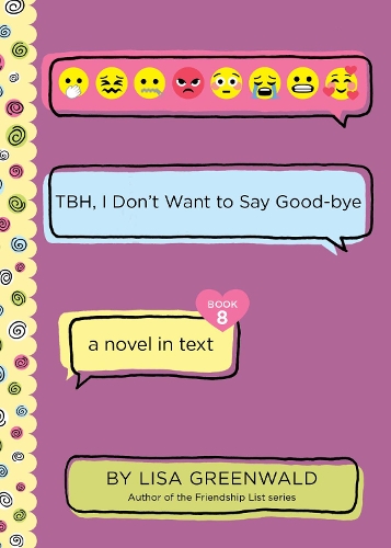 Бумажная книга «TBH #8: TBH, I Don’t Want to Say Good-bye», автор Лиза Гринвальд - фото №1