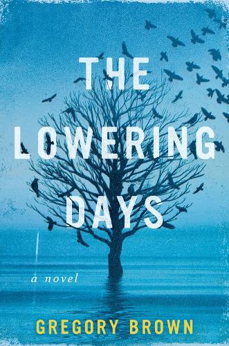 Паперова книга «The Lowering Days: A Novel», автор Грегорі Браун - фото №1