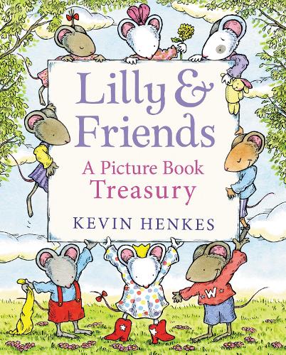 Паперова книга «Lilly & Friends: A Picture Book Treasury», автор Кевін Хенкес - фото №1
