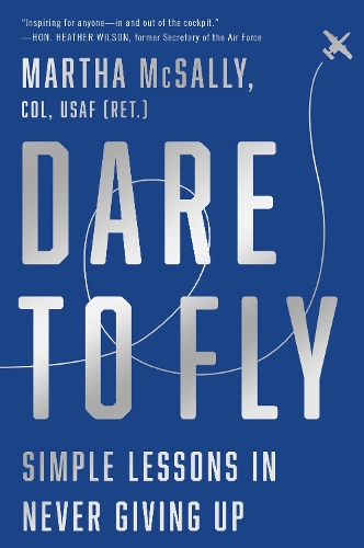 Бумажная книга «Dare to Fly: Simple Lessons in Never Giving Up», автор Марта Максалли - фото №1