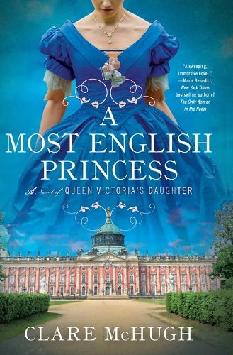 Бумажная книга «A Most English Princess: A Novel of Queen Victoria's Daughter», автор Клэр Макхью - фото №1