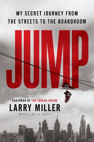 Паперова книга «Jump: My Secret Journey from the Streets to the Boardroom», авторів Лайла Лейсі, Ларрі Міллер - фото №1