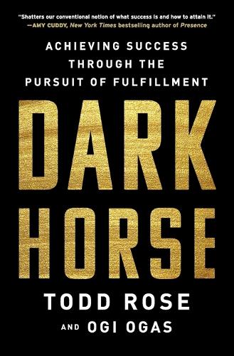 Бумажная книга «Dark Horse: Achieving Success Through the Pursuit of Fulfillment», автор Оги Огас - фото №1