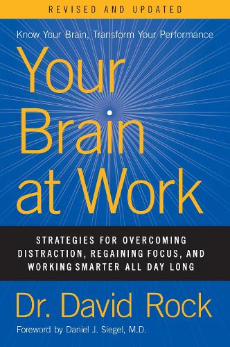 Бумажная книга «Your Brain at Work, Revised and Updated: Strategies for Overcoming Distraction, Regaining Focus, and Working Smarter All Day Long», автор Дэвид Рок - фото №1