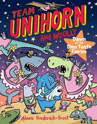 Бумажная книга «Team Unihorn and Woolly #3: Dawn of the Dino Tooth Fairies: A Graphic Novel», автор Алексис Фредерик-Фрост - фото №1
