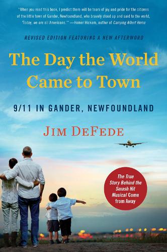 Паперова книга «The Day the World Came to Town Updated Edition: 9/11 in Gander, Newfoundland», автор Джим ДеФеде - фото №1