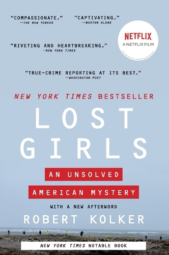 Бумажная книга «Lost Girls: An Unsolved American Mystery», автор Роберт Колкер - фото №1