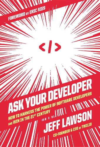 Бумажная книга «Ask Your Developer: How to Harness the Power of Software Developers and Win in the 21st Century» - фото №1