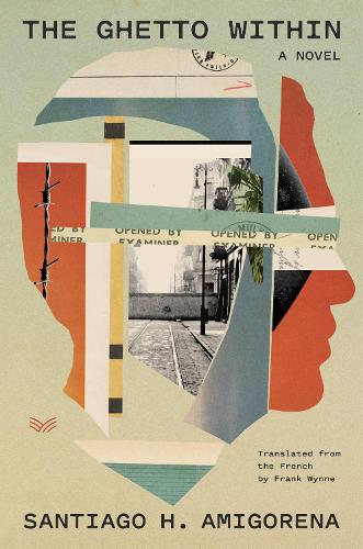 Бумажная книга «The Ghetto Within: A Novel», автор Сантьяго Х. Амигорена - фото №1