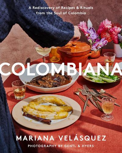 Paper book «Colombiana: A Rediscovery of Recipes and Rituals from the Soul of Colombia», author Mariana Velásquez - фото №1