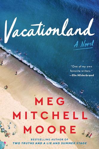 Бумажная книга «Vacationland: A Novel», автор Мег Митчелл Мур - фото №1