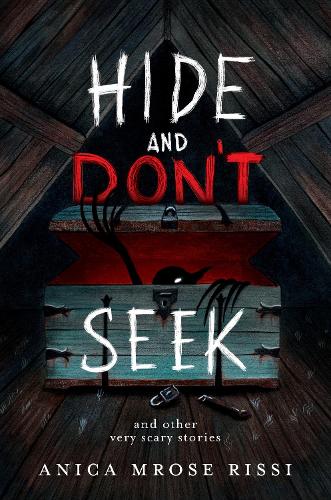 Бумажная книга «Hide and Don't Seek: And Other Very Scary Stories», автор Аника Мрозе Рисси - фото №1
