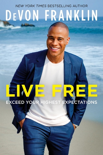Паперова книга «Live Free: Exceed Your Highest Expectations», автор Девон Франклін - фото №1