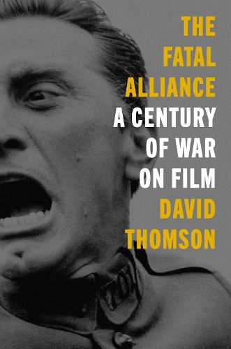Бумажная книга «The Fatal Alliance: A Century of War on Film», автор Дэвид Томсон - фото №1