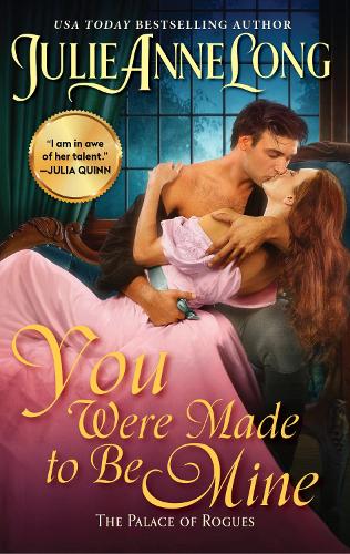 Паперова книга «You Were Made to Be Mine: The Palace of Rogues», автор Джулі Енн Лонг - фото №1