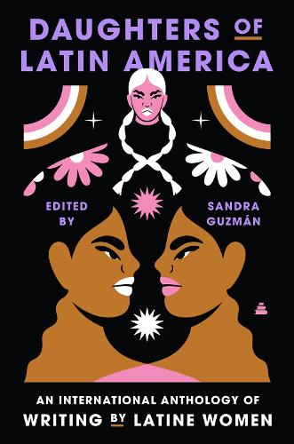 Бумажная книга «Daughters of Latin America: An International Anthology of Writing by Latine Women», автор Сандра Гузман - фото №1