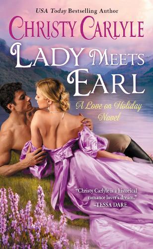 Бумажная книга «Lady Meets Earl: A Love on Holiday Novel», автор Кристи Карлайл - фото №1