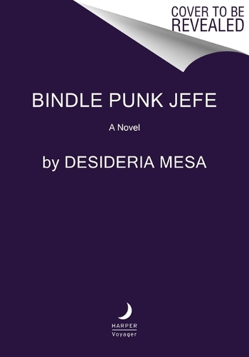 Бумажная книга «Bindle Punk Jefe: A Novel», автор Дезидерия Меса - фото №1