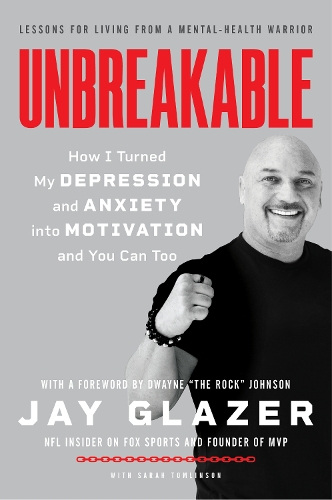 Паперова книга «Unbreakable: How I Turned My Depression and Anxiety into Motivation and You Can Too», автор Джей Глейзер - фото №1