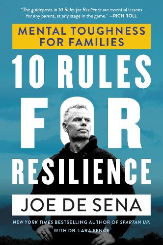 Бумажная книга «10 Rules for Resilience: Mental Toughness for Families», авторов Джо Де Сена, Лара Пенс - фото №1