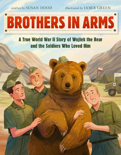 Паперова книга «Brothers in Arms: A True World War II Story of Wojtek the Bear and the Soldiers Who Loved Him», автор Сьюзан Гуд - фото №1