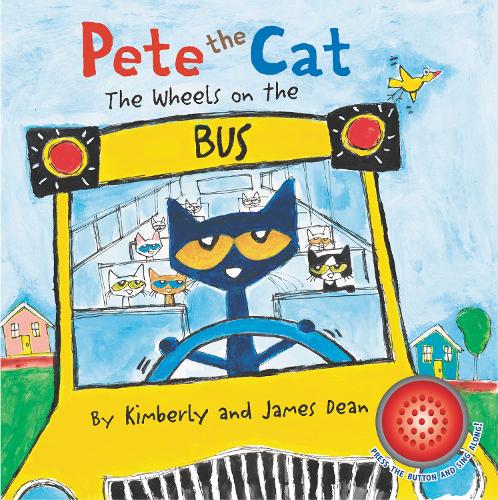 Бумажная книга «Pete the Cat: The Wheels on the Bus Sound Book», авторов Джеймс Дин, Кимберли Дин - фото №1
