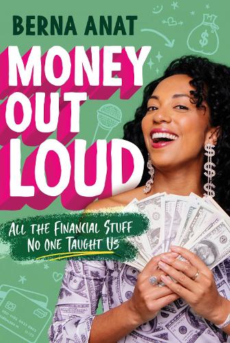 Paper book «Money Out Loud: All the Financial Stuff No One Taught Us», author Berna Anat - фото №1